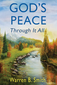 Warren B. Smith booklet cover titled God's Peace Through It All with countryside and river