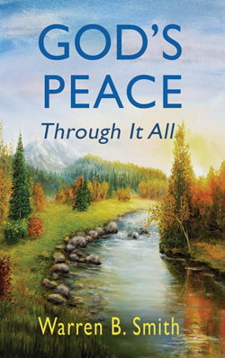 Booklet cover of flowing mountain stream and autumn colored trees on Warren B. Smiths booklet titled God's Peace Through It All