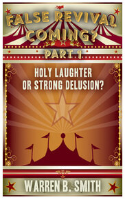 Circus tent on cover of Warren B Smith's booklet False Revival Coming - Holy Laughter or Strong Delusion?