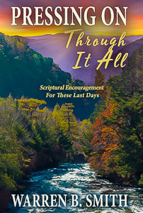 Mountain stream, trees and river on cover of Warren B. Smith's book, Pressing on Through It All